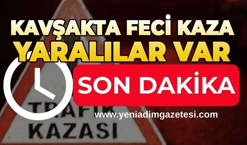 Kavşakta feci kaza: Yaralılar var