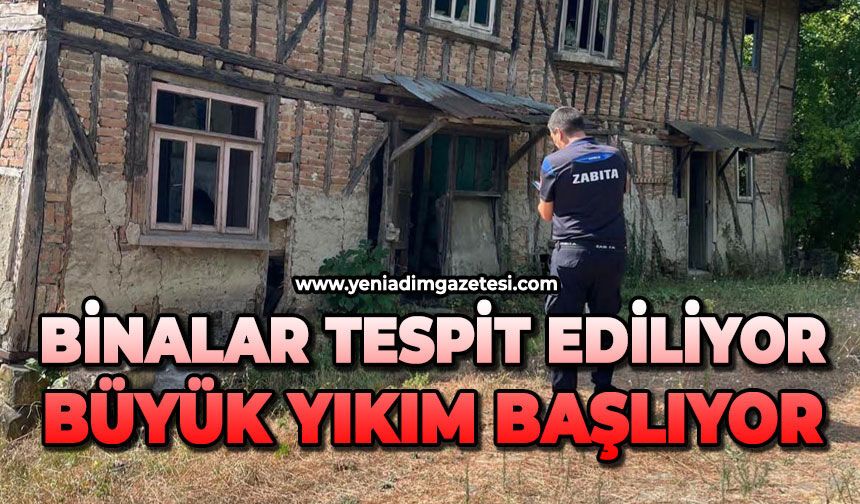 Binalar tespit ediliyor: Büyük yıkım başlıyor