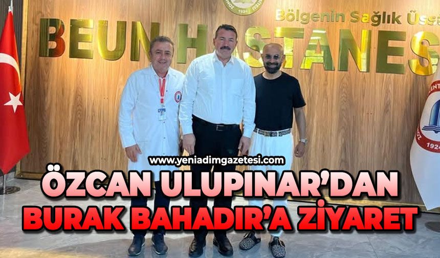 Özcan Ulupınar'dan Burak Bahadır'a ziyaret