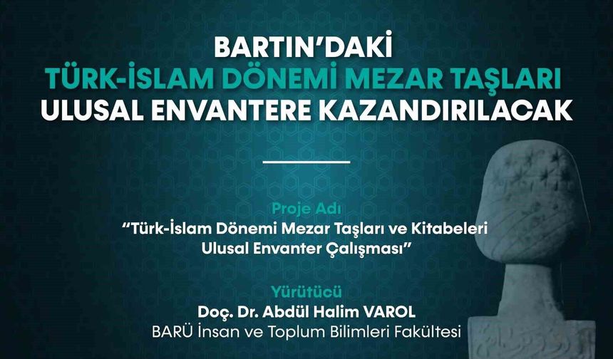 Bartın'daki Türk-İslam Dönemi mezar taşları ulusal envantere kazandırılacak