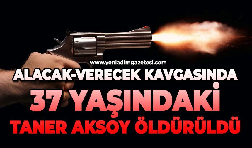 Alacak-verecek kavgasında kan aktı: Taner Aksoy hayatını kaybetti