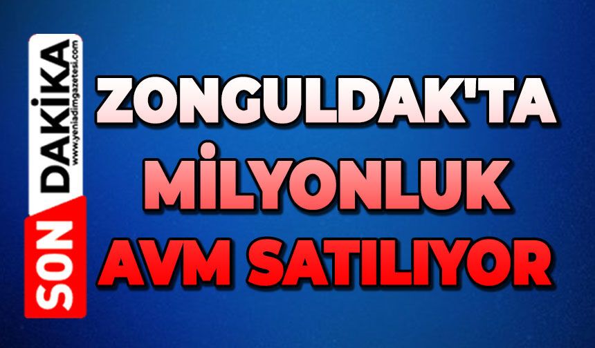 Zonguldak'ta milyonluk AVM satılıyor