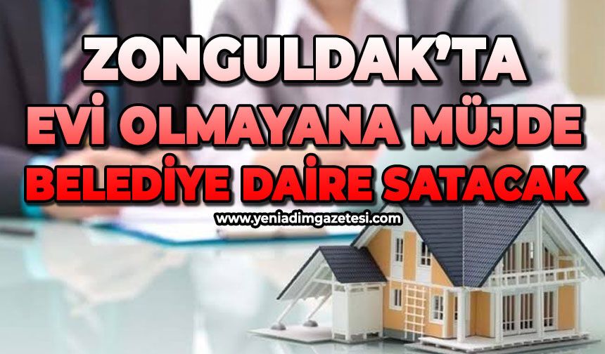 Evi olmayana müjde: Belediye daire satacak