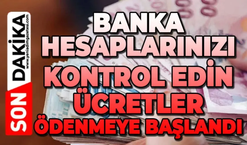 Hesaplarınızı kontrol edin: İban numaralarına yatırıldı