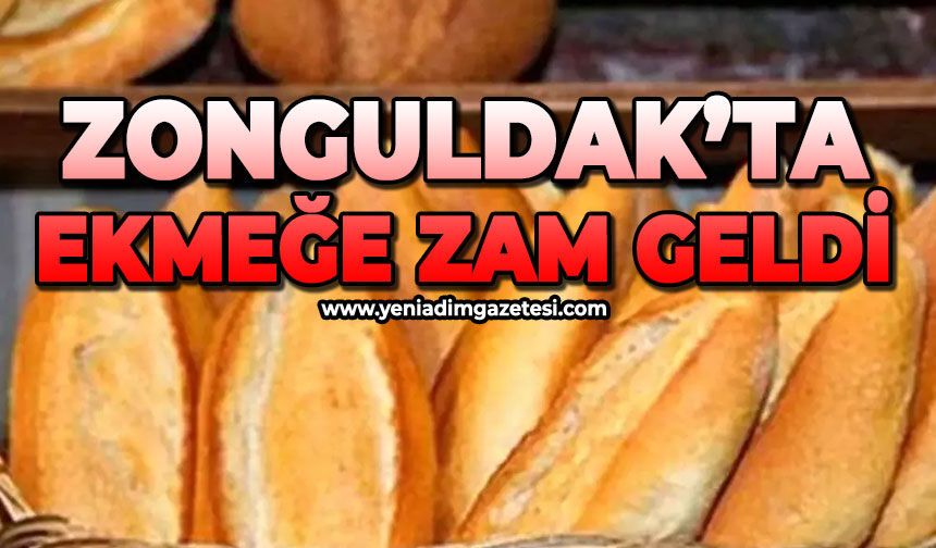 Zonguldak'ta ekmeğe zam geldi