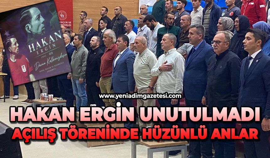 Hakan Ergin unutulmadı: Açılış töreninde hüzünlü anlar