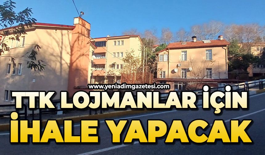 TTK lojmanlar için ihale yapacak