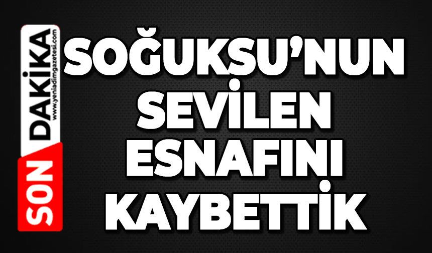 Zonguldak yasta: Soğuksu'nun sevilen esnafını kaybettik