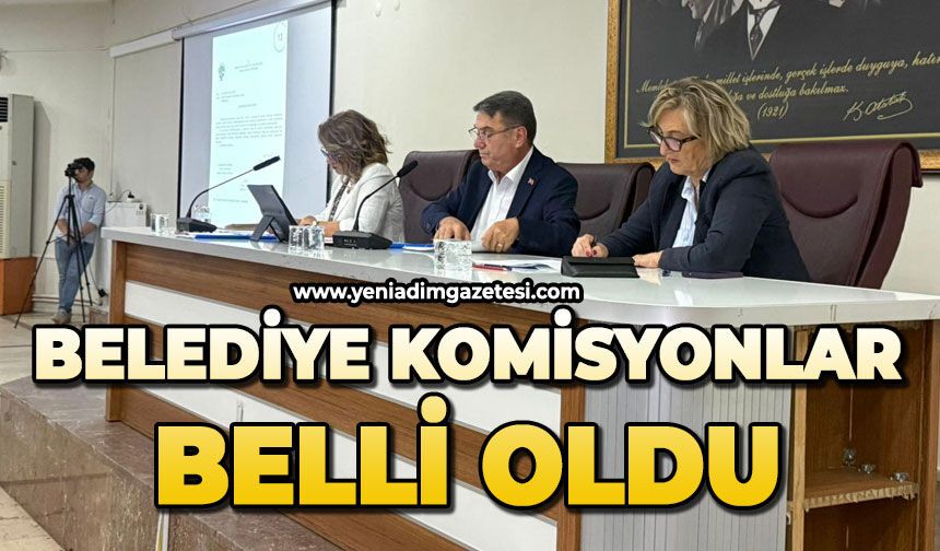 Belediyede komisyon üyeleri belli oldu