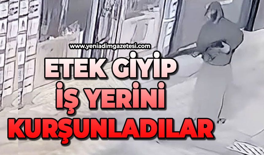 Etek giyip iş yeri kurşunladılar