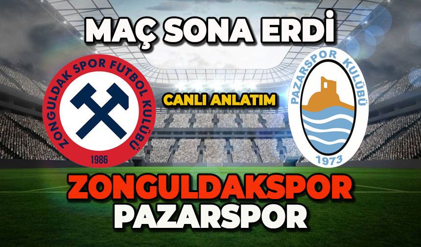Zonguldakspor-Pazarspor maçı sona erdi