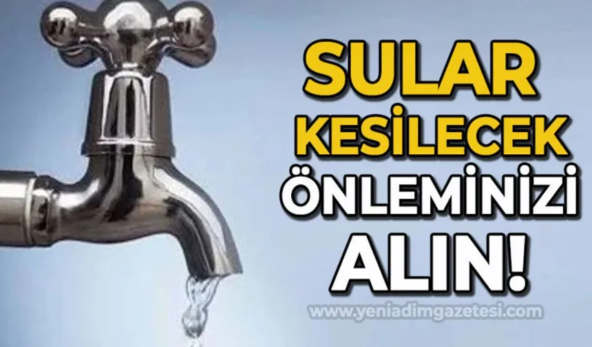 Zonguldak'ta sular kesilecek