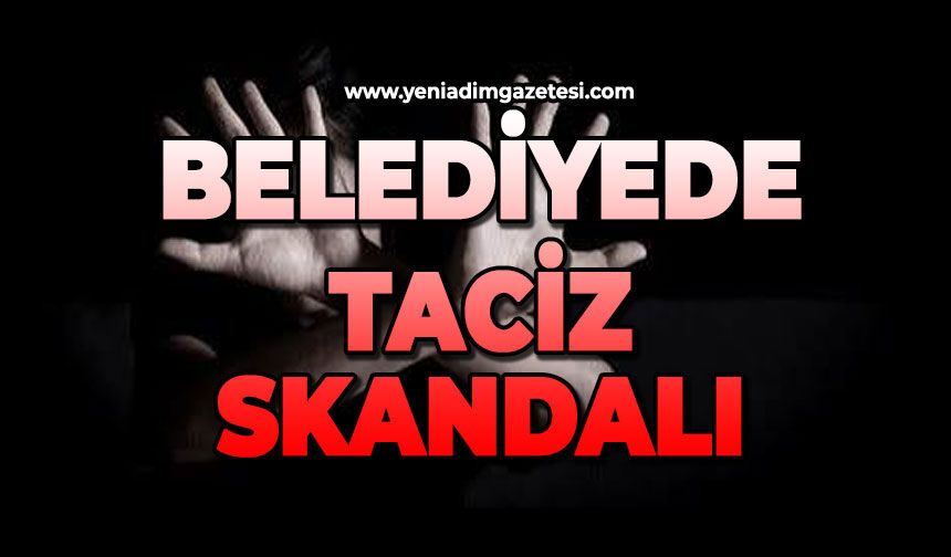 Belediyede taciz iddiası: Olay savcılığa taşındı