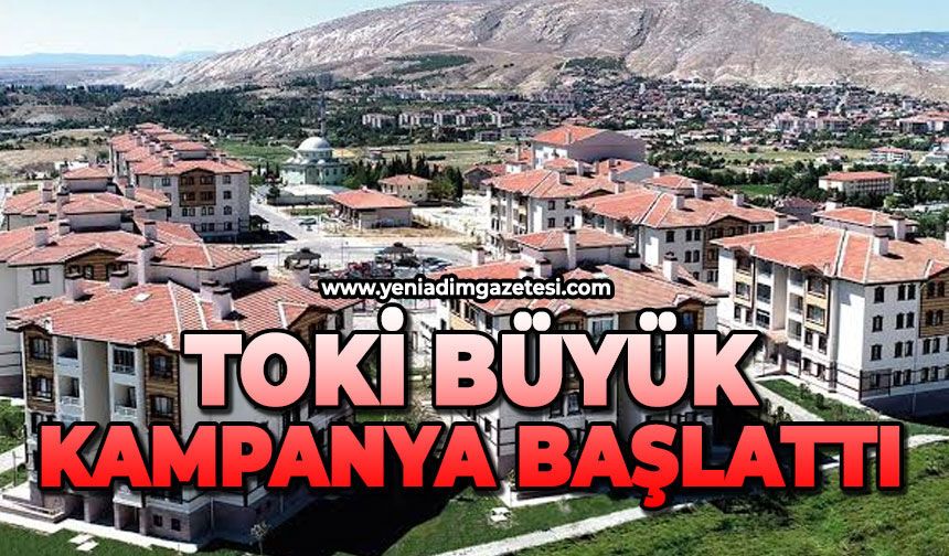TOKİ büyük kampanya başlattı