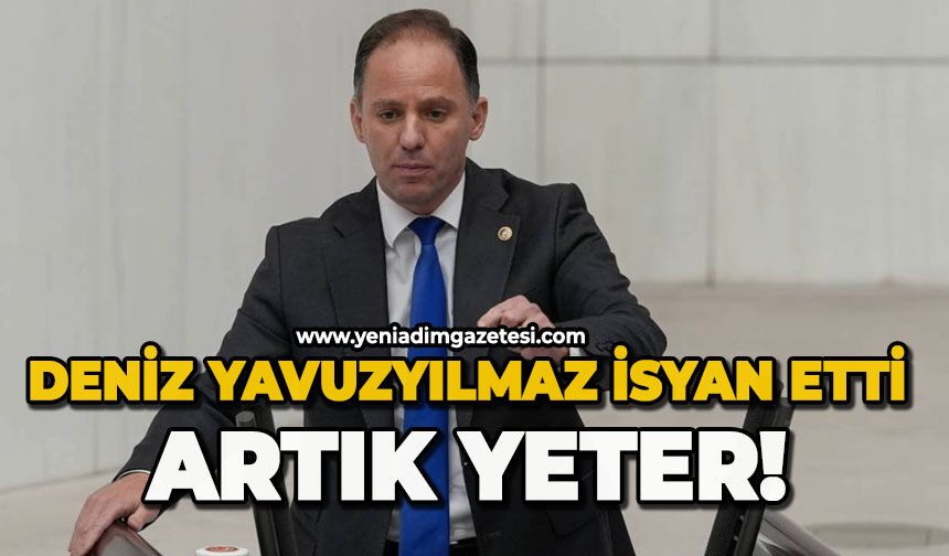 Deniz Yavuzyılmaz isyan etti: Artık yeter!