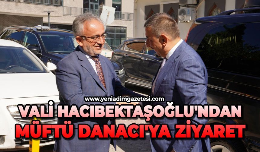 Vali Hacıbektaşoğlu'ndan Müftü Danacı'ya ziyaret