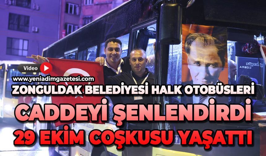 Zonguldak Belediyesi Halk Otobüsleri caddeyi şenlendirdi: 29 Ekim coşkusu yaşattı