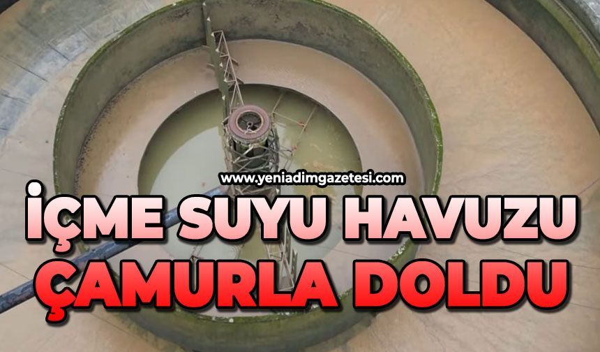 İçme suyu havuzu çamurla doldu