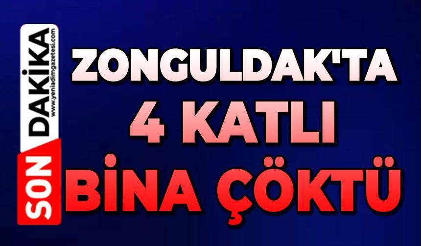 Zonguldak'ta 4 katlı bina çöktü