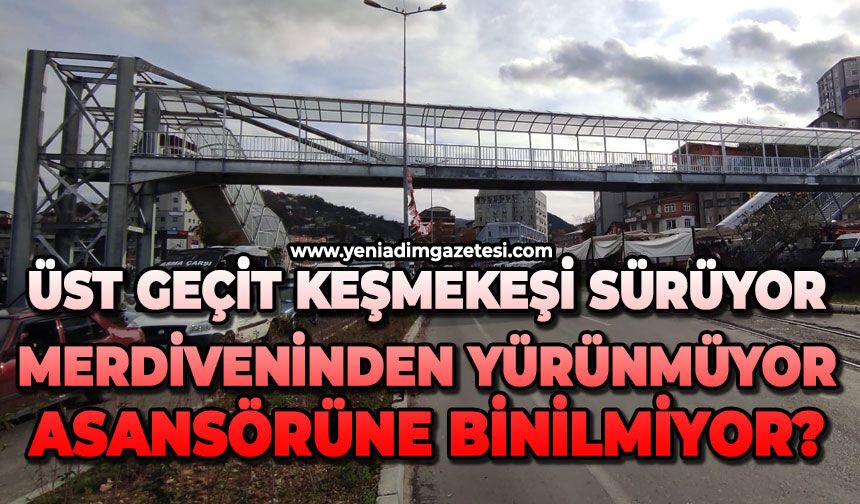 Üst geçit keşmekeşi sürüyor: Merdivenden yürünmüyor, asansörüne binilmiyor?