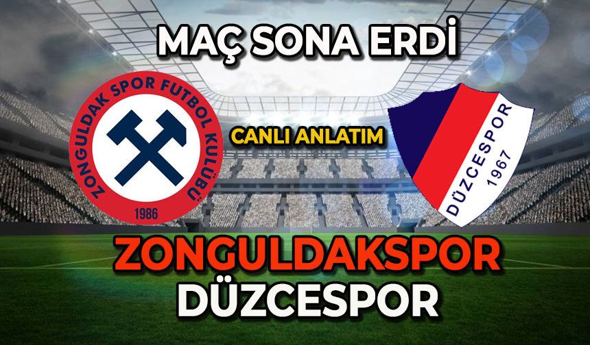 Zonguldakspor-Düzcespor: Maç sona erdi