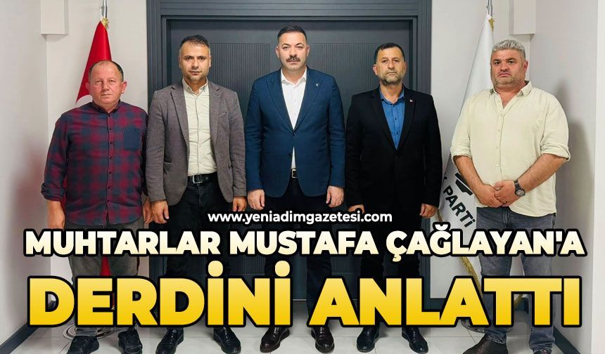Muhtarlar Mustafa Çağlayan'a derdini anlattı