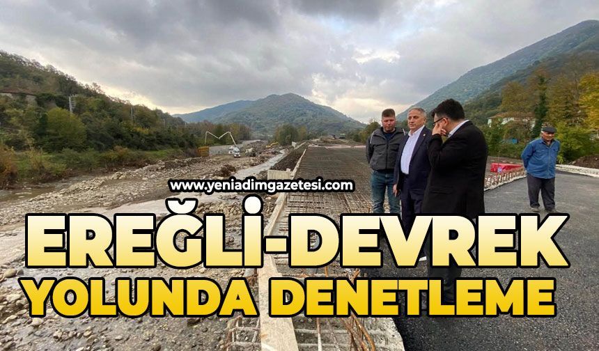 Ereğli-Devrek yolunda denetleme