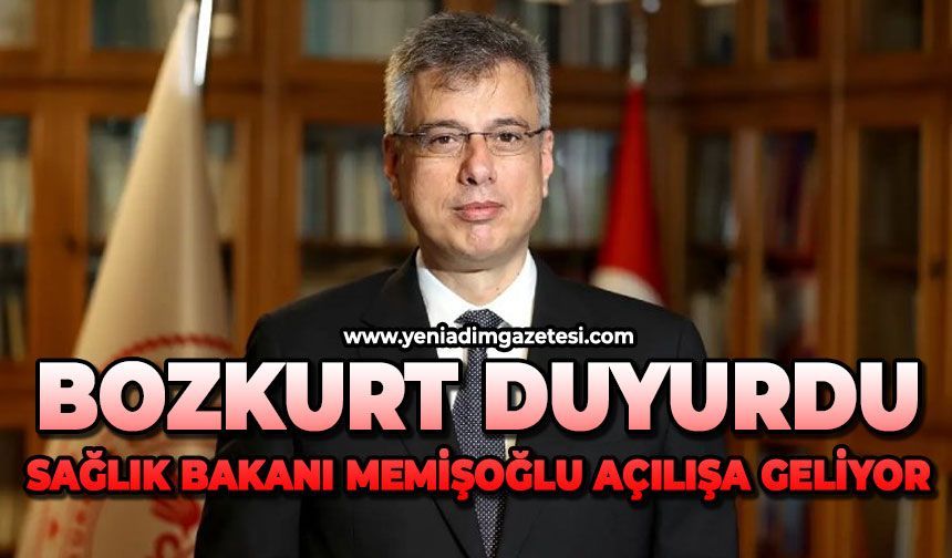 Bozkurt duyurdu:Sağlık Bakanı Memişoğlu açılışa geliyor