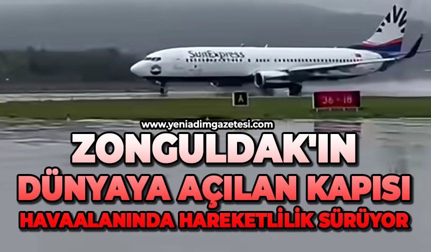 Zonguldak'ın dünyaya açılan kapısı: Havaalanında hareketlilik sürüyor