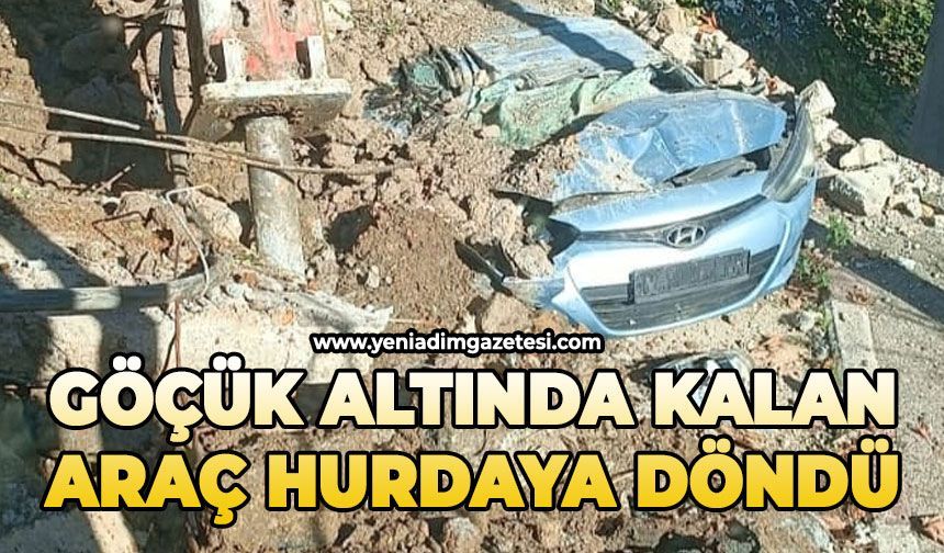 Göçük altında kalan araç hurdaya döndü