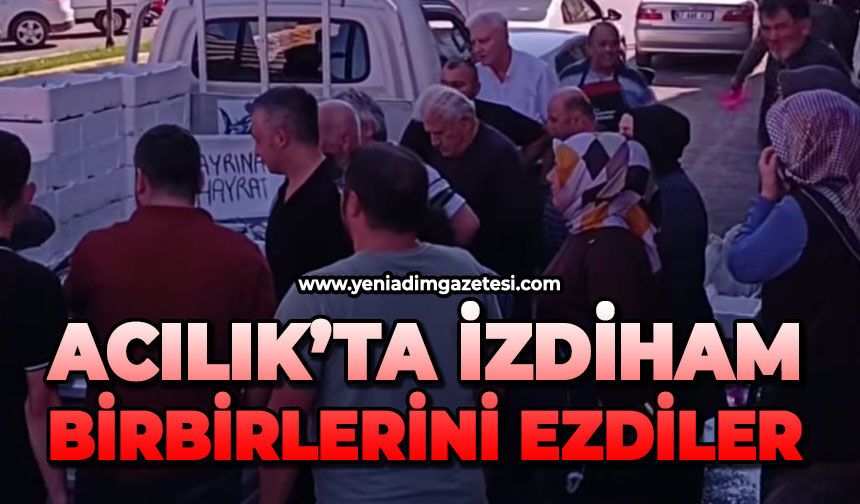 Acılık’ta izdiham: Birbirlerini ezdiler