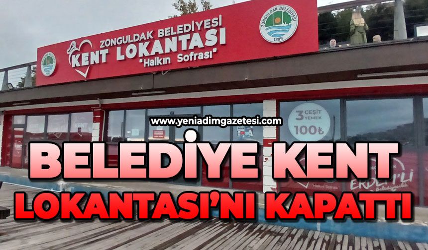 Belediye Kent Lokantası'nı kapattı!