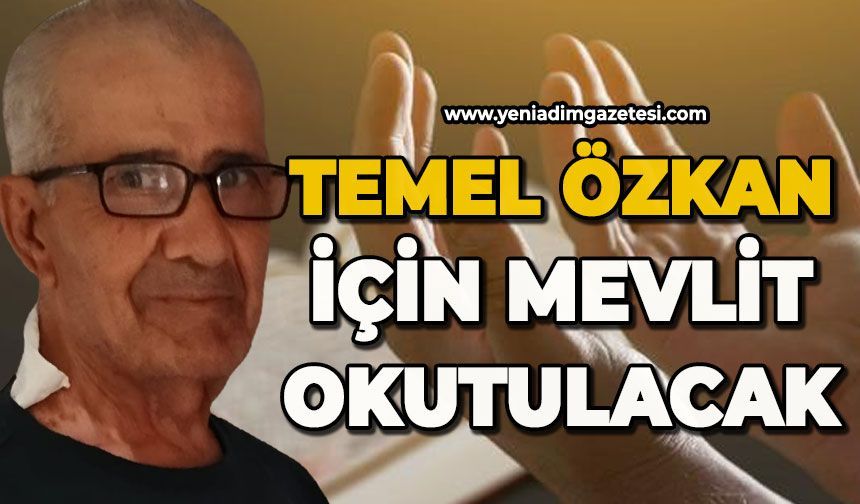 Temel Özkan için mevlit okutulacak
