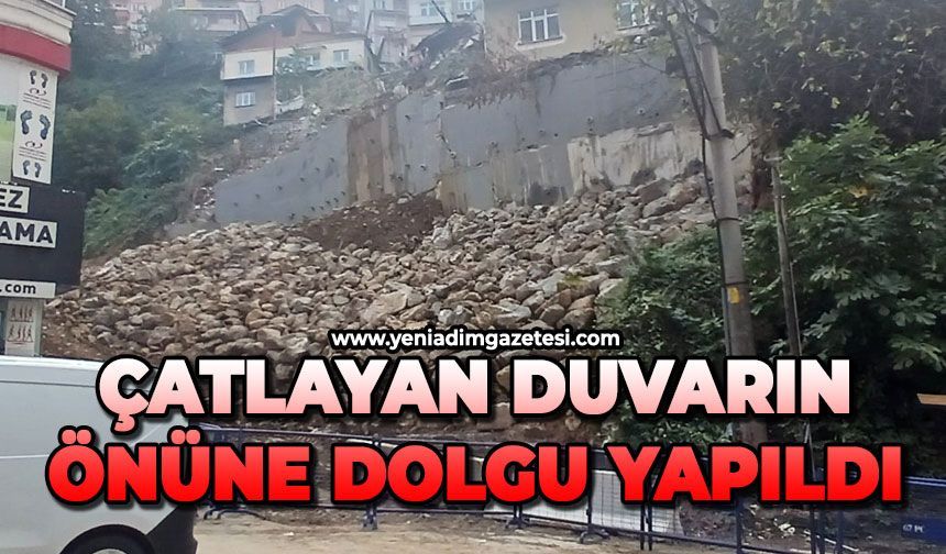 Çatlayan duvarın önüne dolgu yapıldı