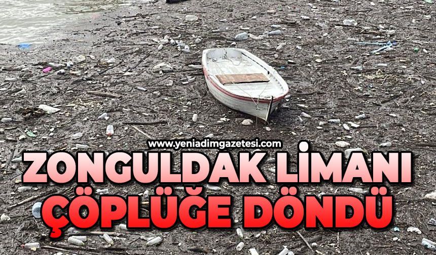 Zonguldak Limanı çöplüğe döndü