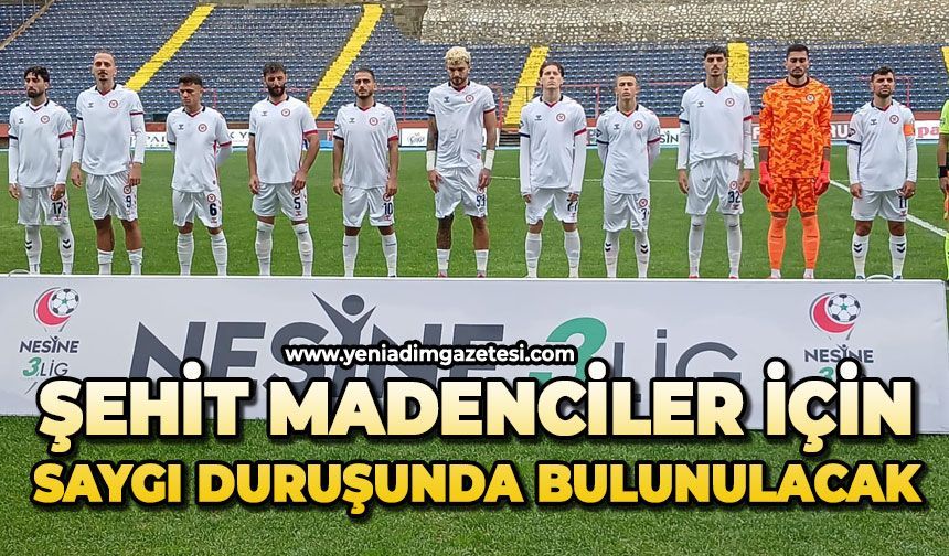 Şehit madenciler için saygı duruşunda bulunulacak