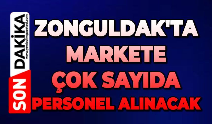 Zonguldak'ta markete çok sayıda eleman alınacak