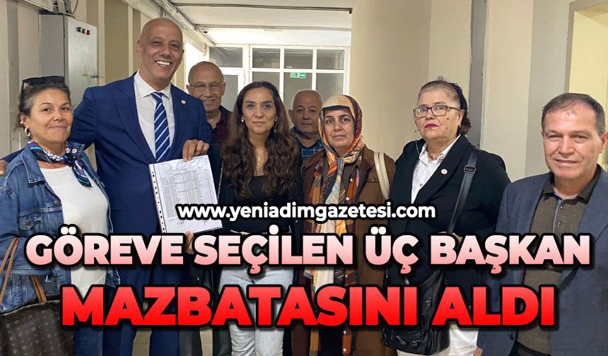 Göreve seçilen üç başkan mazbatasını aldı