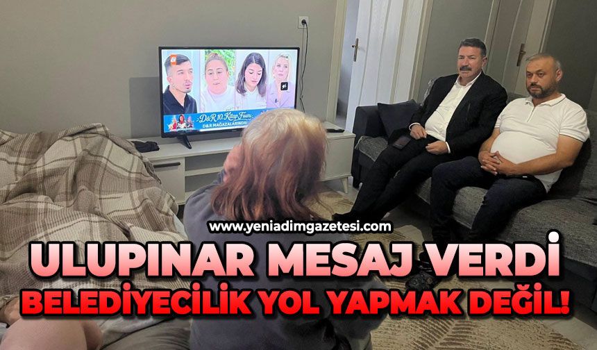 Ulupınar mesaj verdi: Belediyecilik yol yapmak değil!