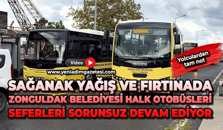Sağanak yağış ve fırtınaya rağmen Halk Otobüsleri seferlerine aralıksız devam ediyor