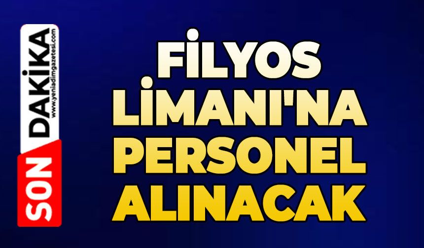 Filyos Limanı'na personel alınacak