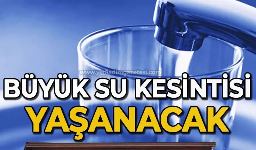 Zonguldak'ta sular kesilecek