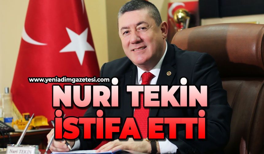 Belediye Başkanı Nuri Tekin istifa etti