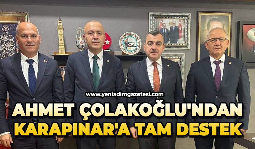 Ahmet Çolakoğlu'ndan Karapınar'a tam destek
