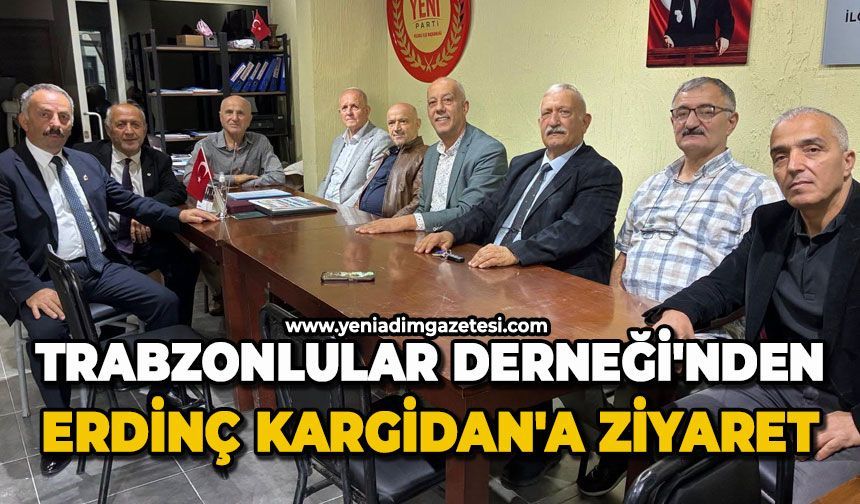 Trabzonlular Derneği'nden Erdinç Kargidan'a ziyaret