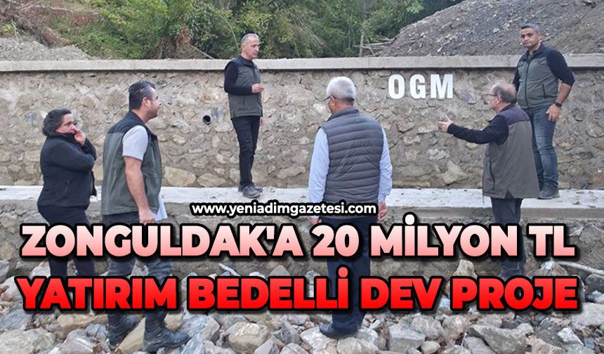 Zonguldak'a 20 milyon TL yatırım bedelli dev proje