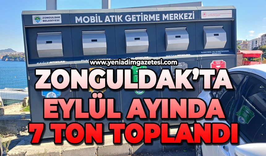 Zonguldak'ta Eylül ayında 7 ton toplandı