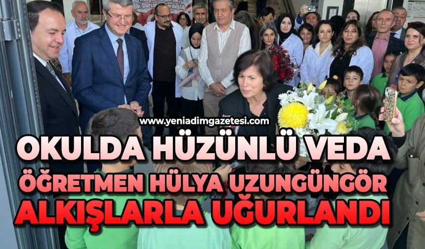 Okulda hüzünlü veda: Öğretmen Hülya Uzungüngör alkışlarla uğurlandı