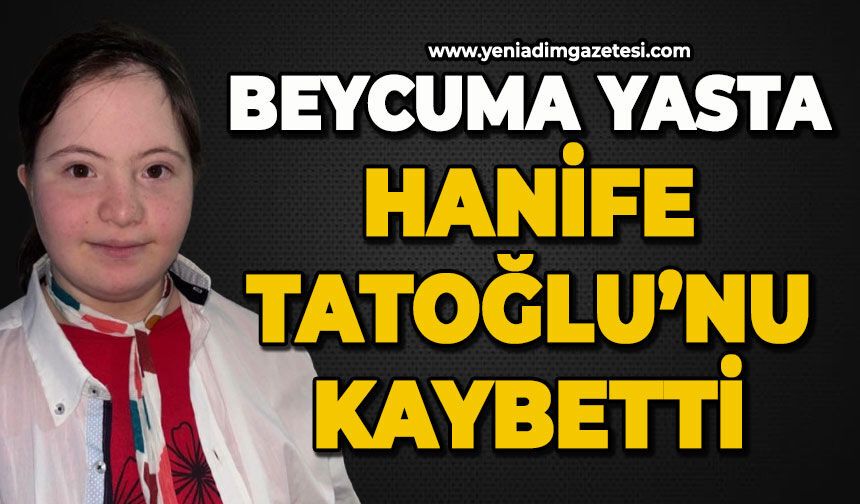 Beycuma yasta: Hanife Tatoğlu hayatını kaybetti