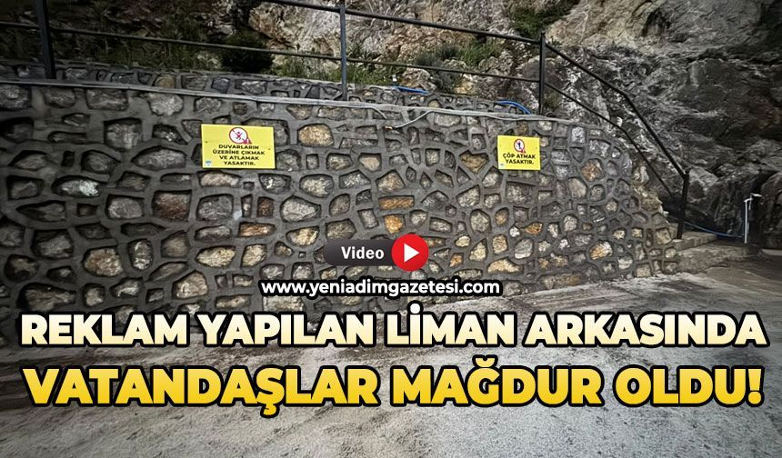 Reklam yapılan liman arkasında vatandaşlar mağdur oldu!